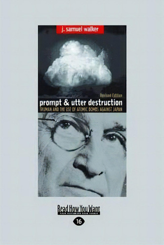 Prompt And Utter Destruction, De J. Samuel Walker. Editorial Readhowyouwant Com Ltd, Tapa Blanda En Inglés