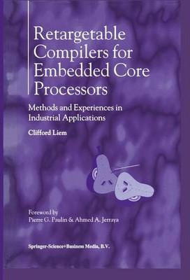 Libro Retargetable Compilers For Embedded Core Processors...