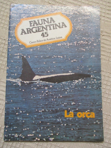 Fauna Argentina 45 - La Orca - Ceal