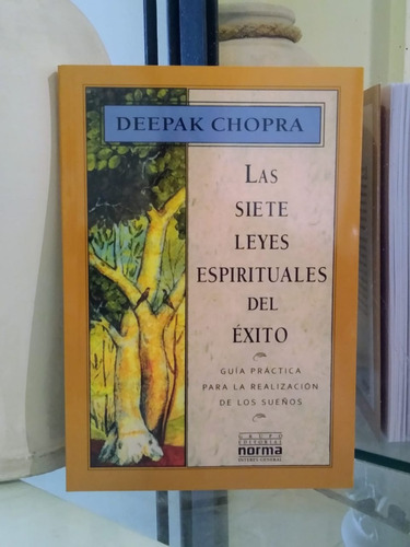 Las Siete Leyes Espirituales Del Éxito De Deepak Chopra