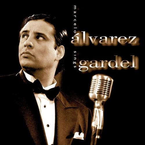 Marcelo Alvarez - Sings Gardel - Cd - Importado!!!