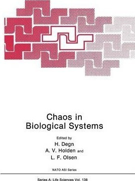 Chaos In Biological Systems - Hans Degn