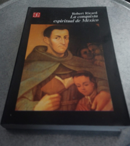 La Conquista Espiritual De México Robert Ricard