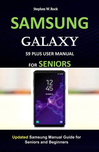 Libro Samsung Galaxy S9 Plus User Manual For Seniors-inglés