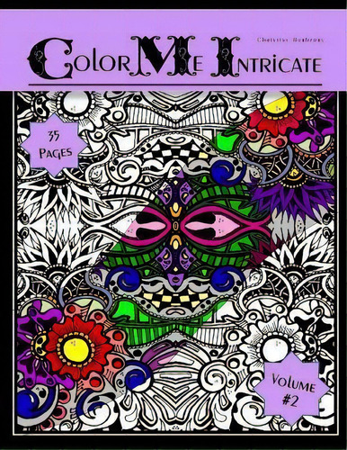 Color Me Intricate, De Christine E Burberry. Editorial Createspace Independent Publishing Platform, Tapa Blanda En Inglés