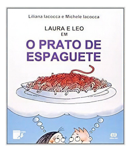 Prato De Espaguete, O: Prato De Espaguete, O, De Lacocca, Liliana. Editora Atica - Paradidatico (saraiva), Capa Mole Em Português
