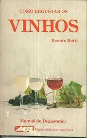 Livro Como Degustar Vinhos - Renato Ratti [1981]