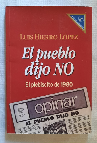 Hierro Lopez El Pueblo Dijo No Plebiscito 1980 Dictadura Uru