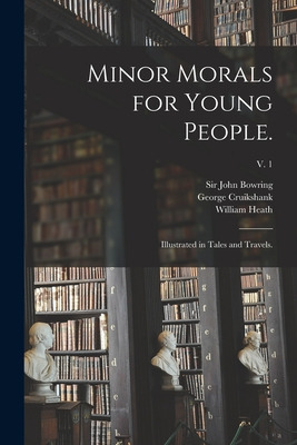 Libro Minor Morals For Young People.: Illustrated In Tale...