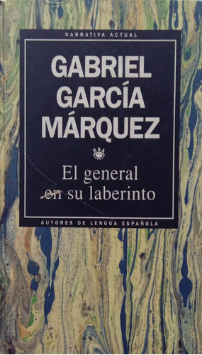 Gabriel García Márquez El General En Su Laberinto