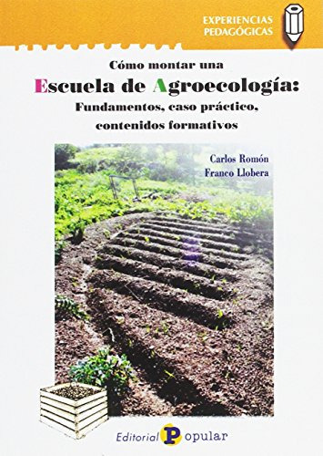 Libro Cómo Montar Una Escuela De Agroecología De Carlos Romó
