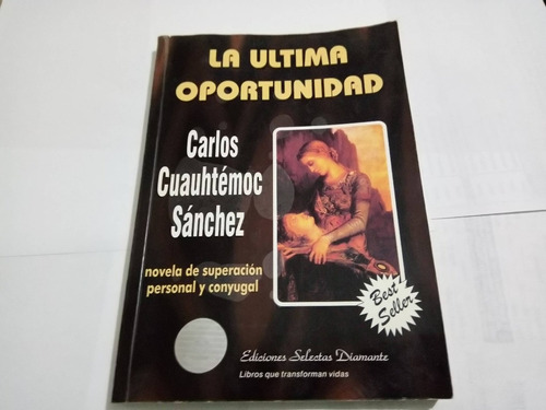 Imagen 1 de 1 de Libro La Última Oportunidad, C. Cuauhtémoc Sánchez, 1994