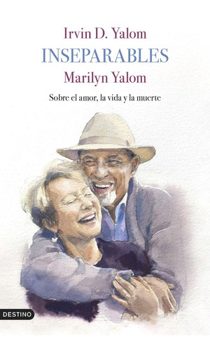 Inseparables. Irvin Yalom. Emece