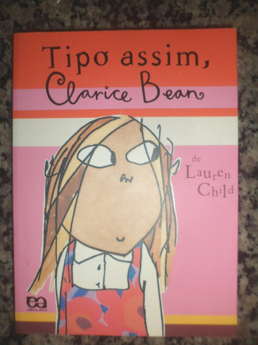 Tipo Assim, Clarice Bean - Lauren Child