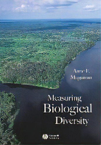 Measuring Biological Diversity, De Anne E. Magurran. Editorial John Wiley And Sons Ltd, Tapa Blanda En Inglés