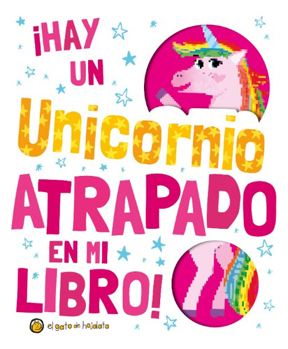 Hay Un Unicornio Atrapado En Mi Libro - El Gato De Hojalata