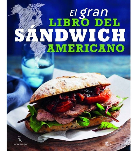 El Gran Libro Del Sandwich Americano (t.d)