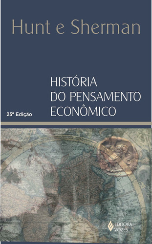 História do pensamento econômico, de Hunt, E.K.. Editora Vozes Ltda., capa mole em português, 2013