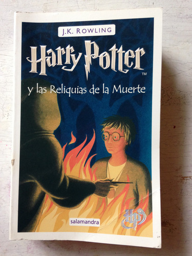 Harry Potter Y Las Reliquias De La Muerte: Joanne K. Rowling