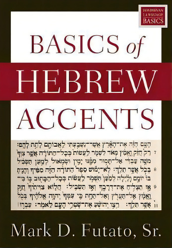Basics Of Hebrew Accents, De Mark D. Futato. Editorial Zondervan, Tapa Blanda En Inglés