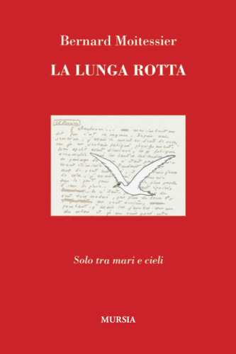 Libro: La Lunga Rotta: Solo Tra Mari E Cieli (quelli Di Capo