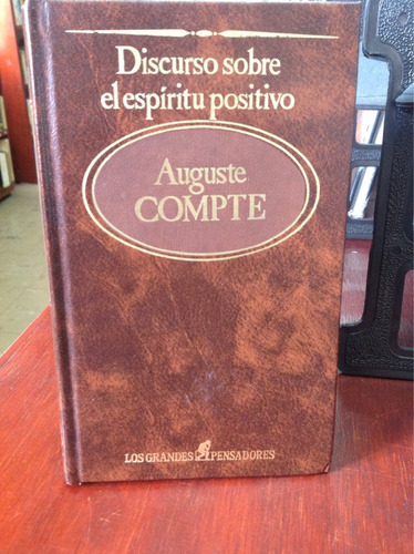 Auguste Compte. Discurso Sobre El Espíritu Positivo