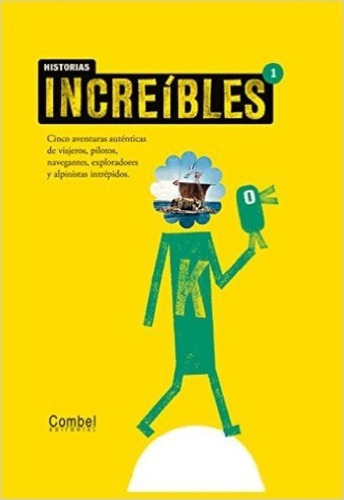 Increibles 1 Historias, De Ganges Montse. Editorial Combel, Tapa Blanda En Español, 2000