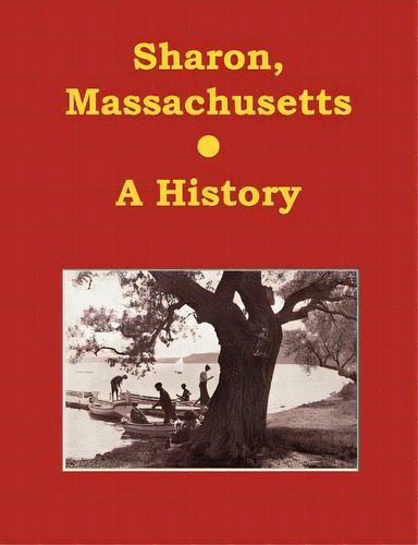 Sharon, Massachusetts - A History, De Sarbc. Editorial Blue Mustang Pr, Tapa Blanda En Inglés