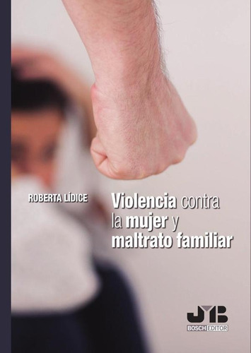 Violencia Contra La Mujer Y Maltrato Familiar - Roberta L...