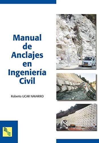 Libro: Manual De Anclajes En Ingeniería Civil (spanish Editi