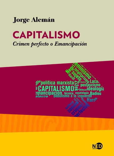 Capitalismo: Crimen Perfecto O Emancipación - Jorge Alemán