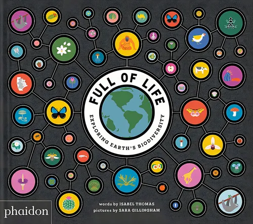 Full Of Life Exploring Earth's Biodiversity, De Isabel Thomas. Editorial Phaidon, Tapa Blanda, Edición 1 En Inglés