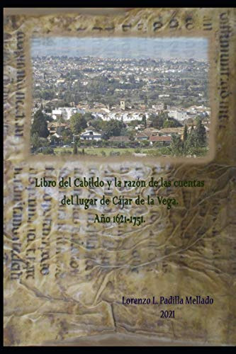 Libro Del Cabildo Y La Razon De Las Cuentas Del Lugar De Caj