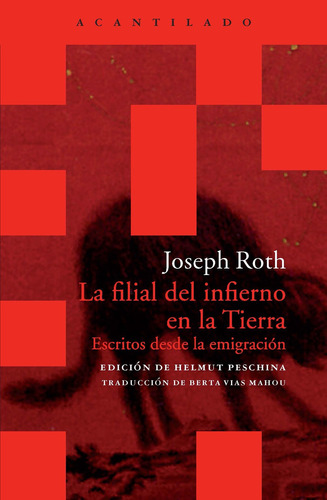 Joseph Roth - La Filial Del Infierno En La Tierra