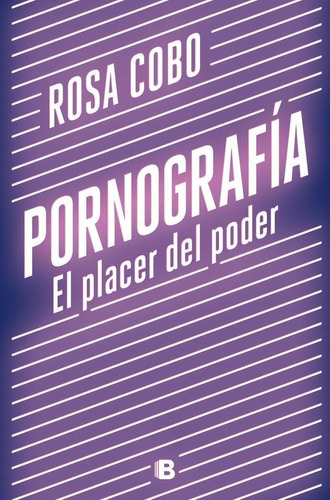 Libro: Pornografía. El Placer Del Poder. Cobo, Rosa. Edicion
