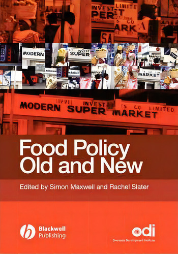 Food Policy Old And New, De Simon Maxwell. Editorial John Wiley And Sons Ltd, Tapa Blanda En Inglés