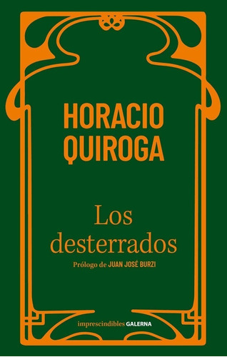Libro Los Desterrados - Horacio Quiroga - Galerna