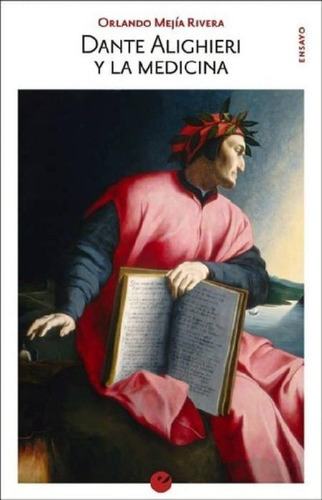 Libro - Dante Alighieri Y La Medicina - Mejia Rivera Orland