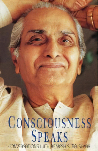 Consciousness Speaks, De Balsekar. Editorial Atlantic Books, Tapa Blanda En Inglés