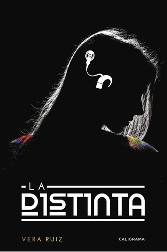 La Distinta, De Ruiz , Vera.., Vol. 1.0. Editorial Caligrama, Tapa Blanda, Edición 1.0 En Español, 2017