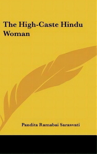 The High-caste Hindu Woman, De Pandita Ramabai Sarasvati. Editorial Kessinger Publishing, Tapa Dura En Inglés