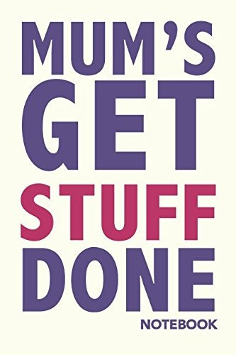 Mumrs Get Stuff Done Lined Notebook (contemporary Journals S