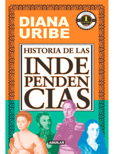 Historia De Las Independencias / Diana Uribe