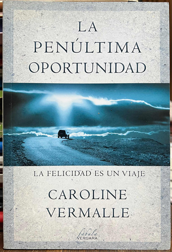 La Penúltima Oportunidad - Caroline Vermalle