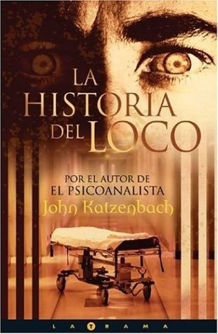 Libro - La Historia Del Loco - John Katzenbach