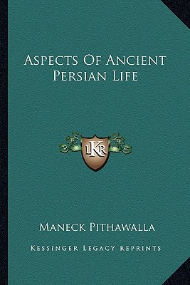 Libro Aspects Of Ancient Persian Life - Pithawalla, Maneck