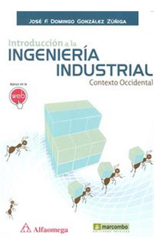 Introduccion A La Ingenier¡a Industrial - Gonzalez Zuñiga,jo