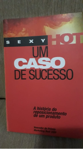 Livro Sexy Hot: Um Caso De Sucesso