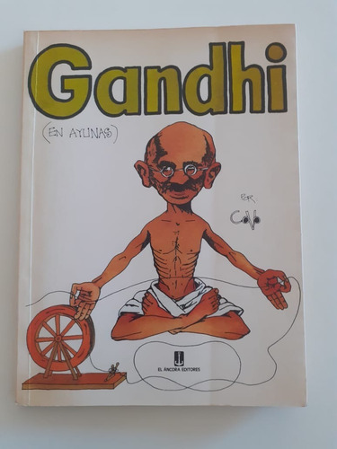 Gandhi ( En Ayunas)- Javier Covo Torres- El Ancora Editores