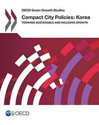 Libro: Compact City Policies: Korea Towards Sustainable And